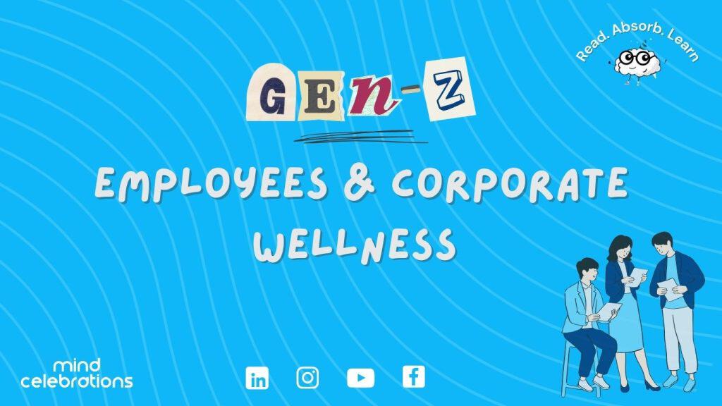 Understanding Gen-Z Employees