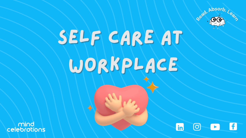Self care at Workplace